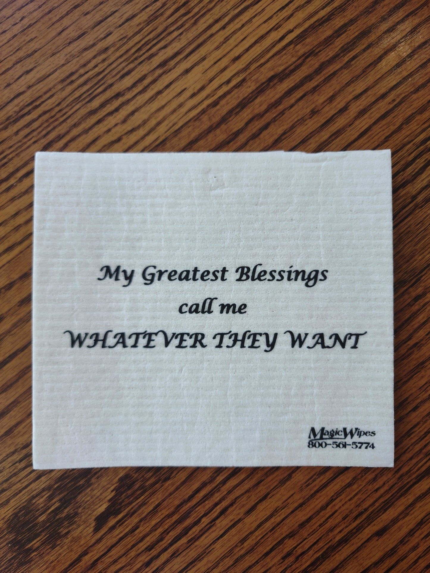 My Greatest Blessing Call me WHATEVER They Want Magic Wipe